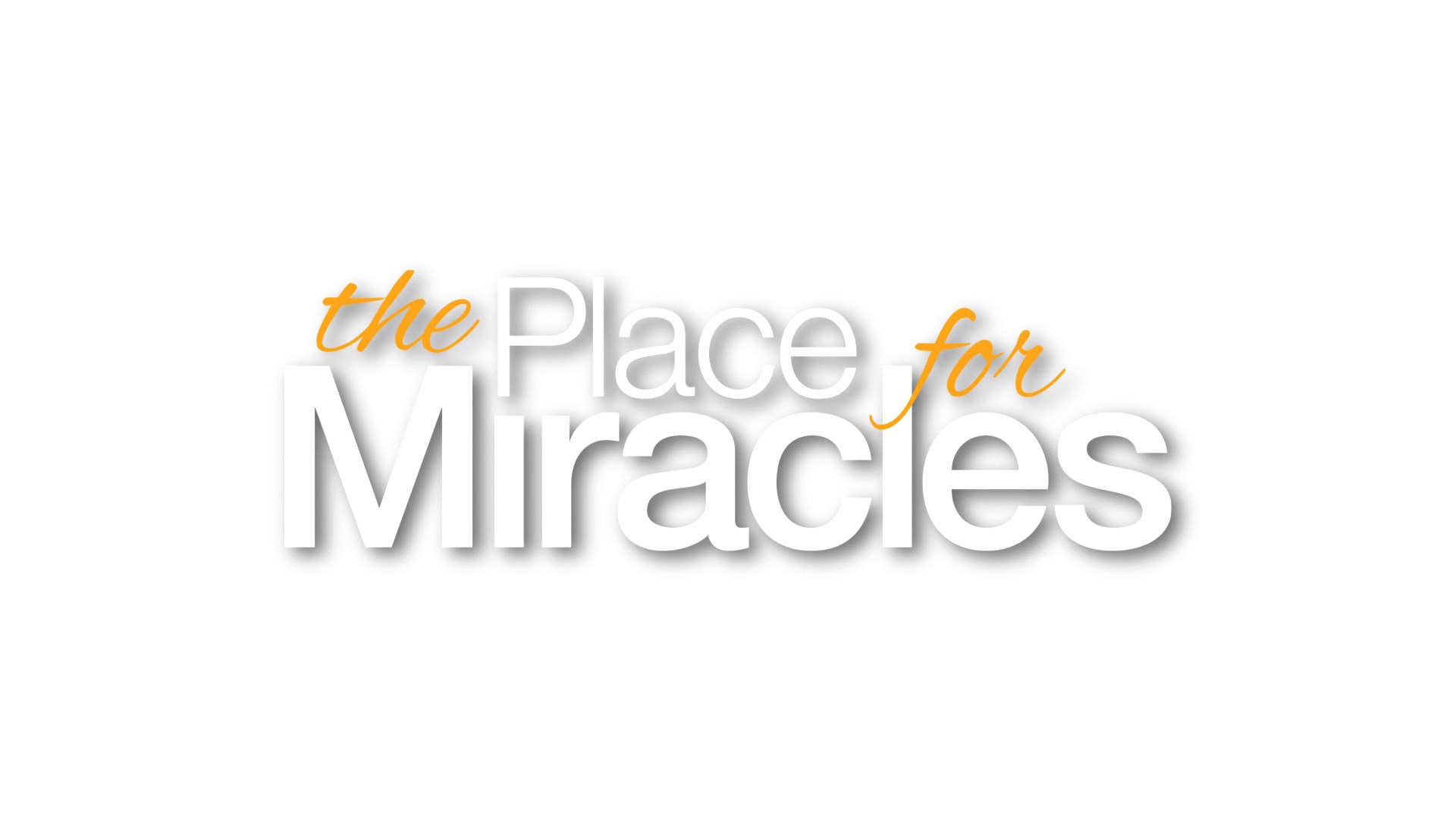 Place For Miracles 