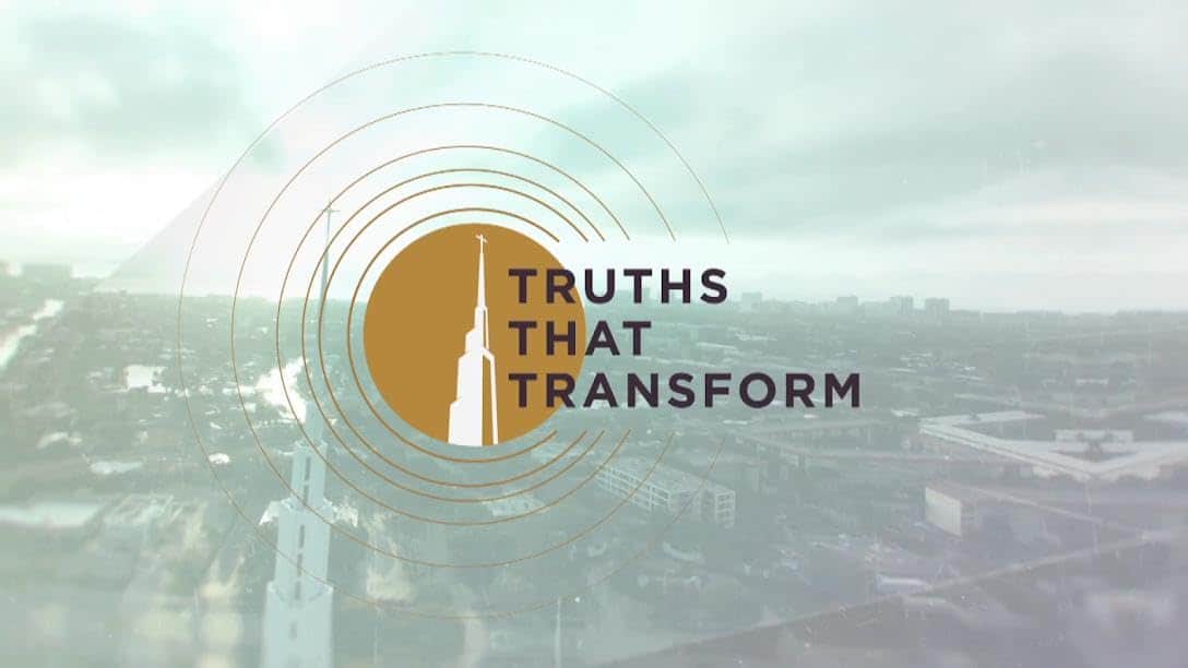 Truths that Transform